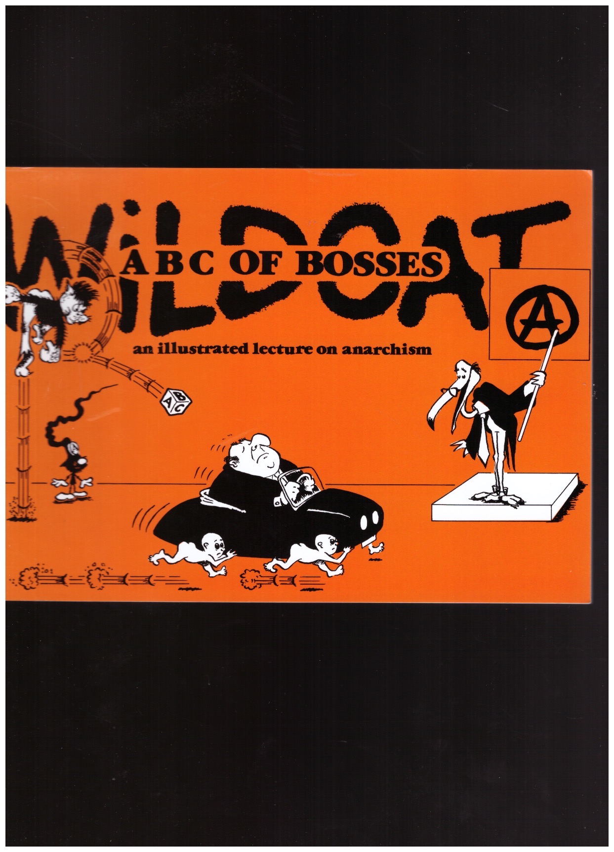 ROOUM, Donald - Wildcat ABC of Bosses, an illustrated lecture on anarchism